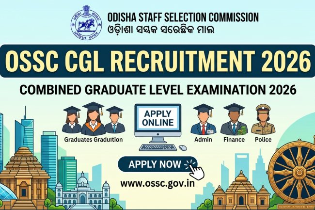 Odisha Staff Selection Commission (OSSC)  OSSC CGL Recruitment 2026 Apply Online for OSSC Combined Graduate Level Examination 2026